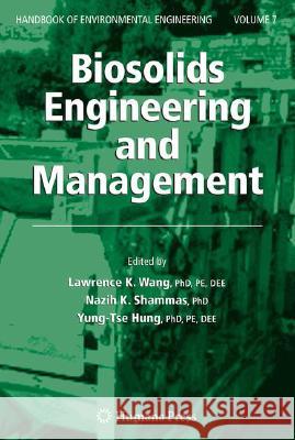 Biosolids Engineering and Management Lawrence K. Wang 9781588298614 Humana Press