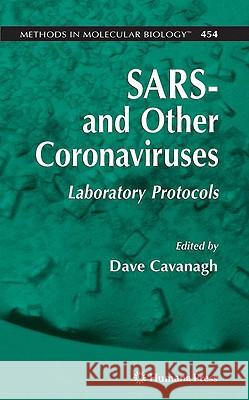 Sars- And Other Coronaviruses: Laboratory Protocols Cavanagh, Dave 9781588298676 Humana Press