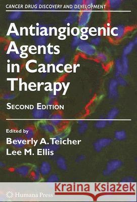 Antiangiogenic Agents in Cancer Therapy Lee M. Ellis 9781588298706 Humana Press