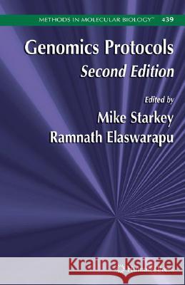 Genomics Protocols Ramnath Elaswarapu Michael P. Starkey 9781588298713