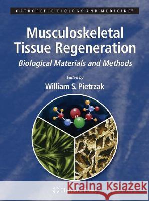 Musculoskeletal Tissue Regeneration: Biological Materials and Methods Vacanti, C. a. 9781588299093 Humana Press
