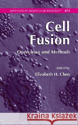 Cell Fusion: Overviews and Methods Chen, Elizabeth H. 9781588299116 Humana Press