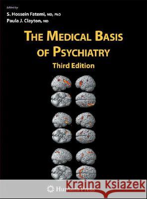 The Medical Basis of Psychiatry S. Hossein Fatemi 9781588299178