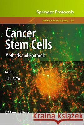 Cancer Stem Cells: Methods and Protocols Yu, John S. 9781588299383 HUMANA PRESS INC.,U.S.