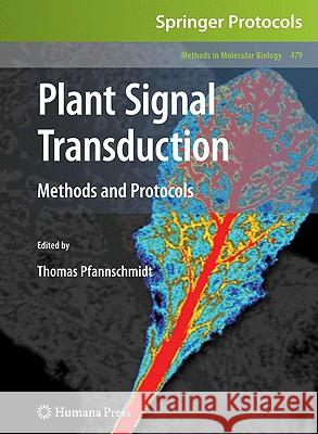 Plant Signal Transduction: Methods and Protocols Thomas Pfannschmidt 9781588299437 Humana Press