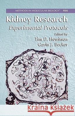 Kidney Research: Experimental Protocols Hewitson, Tim D. 9781588299451 Humana Press