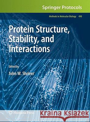 Protein Structure, Stability, and Interactions  9781588299543 HUMANA PRESS INC.,U.S.