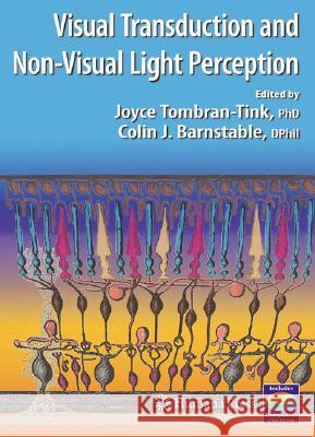 Visual Transduction and Non-Visual Light Perception Tombran-Tink, Joyce 9781588299574 Humana Press