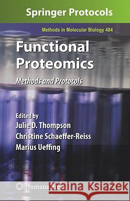 Functional Proteomics: Methods and Protocols Thompson, Julie D. 9781588299710 Not Avail