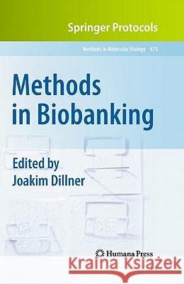 Methods in Biobanking Joakim Dillner 9781588299956 Humana Press