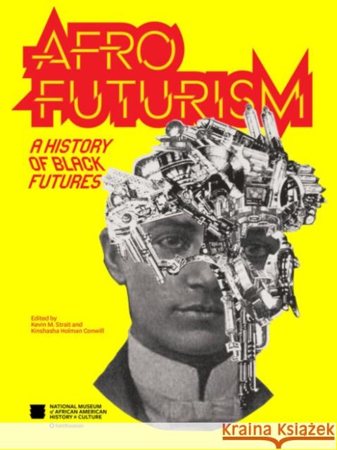 Afrofuturism: A History of Black Futures  9781588347718 Smithsonian Books