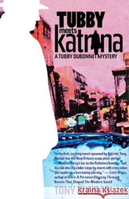 Tubby Meets Katrina: A Tubby Dubonnet Mystery Dunbar, Tony 9781588382030