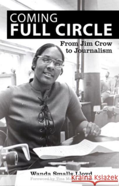 Coming Full Circle: From Jim Crow to Journalism  9781588384072 NewSouth Books