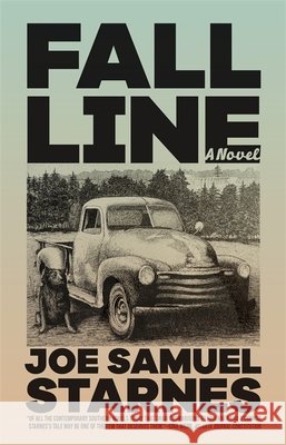 Fall Line: A Novel Joe Samuel Starnes 9781588385802