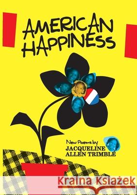 American Happiness: New Poems Jacqueline Allen Trimble 9781588385826