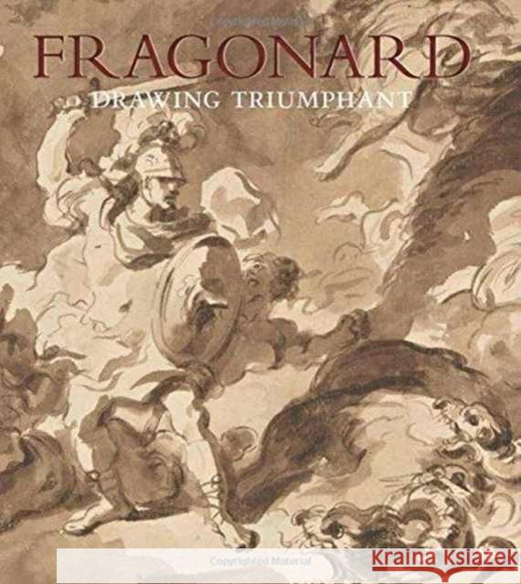 Fragonard: Drawing Triumphant Perrin Stein Marie-Anne Dupuy-Vachey Eunice Williams 9781588396013 Metropolitan Museum of Art New York