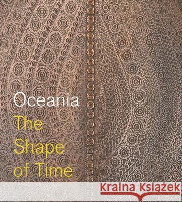 Oceania: The Shape of Time Maia Nuku 9781588397669