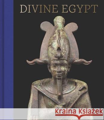 Divine Egypt Diana Crai Brendan Hainline 9781588398048 Metropolitan Museum of Art New York