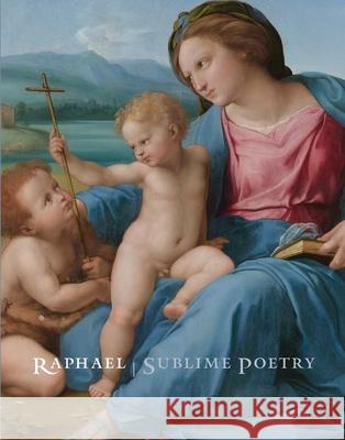 Raphael: Sublime Poetry Carmen C. Bambach 9781588398116 Metropolitan Museum of Art New York