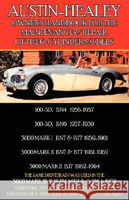 Austin-Healey Owner's Handbook for the Maintenance & Repair of the 6-Cylinder Models 1956-1968 F. Clymer 9781588500748 Valueguide