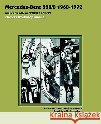 Mercedes-Benz 220/8 1968-1972 Owners Workshop Manual  9781588501158 THEVALUEGUIDE,US