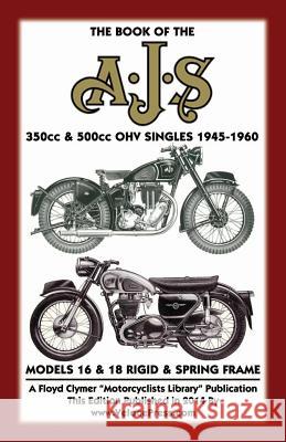 BOOK OF THE AJS 350cc & 500cc OHV SINGLES 1945-1960 Haycraft, W. 9781588501240 Veloce Enterprises, Inc.