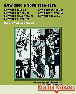 BMW 2000 & 2002 1966-1976 Owners Workshop Manual Autobooks                                Brooklands Books                         Velocepress 9781588501622 Valueguide