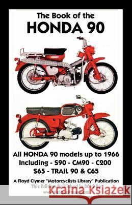 Book of the Honda 90 All Models Up to 1966 Including Trail F. Clymer VelocePress  9781588501660 TheValueGuide