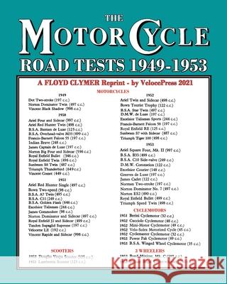 MOTORCYCLE ROAD TESTS 1949-1953 (From the Motor Cycle magazine UK) Floyd Clymer, Velocepress, Floyd Clymer 9781588502377 Veloce Enterprises, Inc.