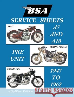 BSA A7 - A10 'Service Sheets' 1947-1962 for All Rigid, Spring Frame and Swing Arm Group 'a' Motorcycles Floyd Clymer, Floyd Clymer, Velocepress 9781588502452 Veloce Enterprises, Inc.
