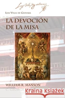 La Devoción de la Misa Vélez de Guevara, Luis 9781588713599 Juan de La Cuesta-Hispanic Monographs