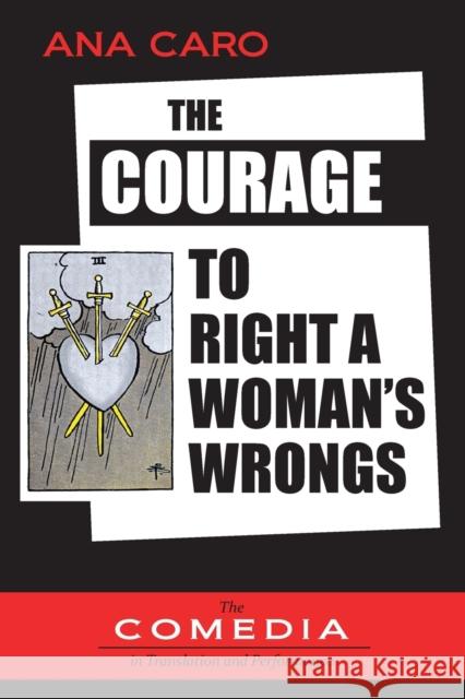 The Courage to Right a Woman's Wrongs Caro Mall The Ucla Working Group 9781588713711 Juan de La Cuesta-Hispanic Monographs