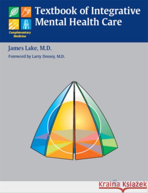 Textbook of Integrative Mental Health Care James H. Lake 9781588902993