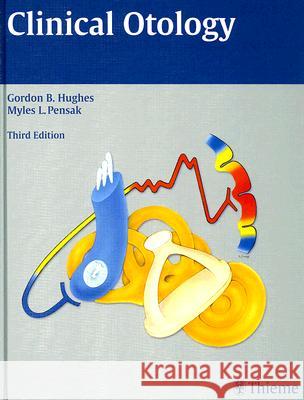 Clinical Otology Gordon B Hughes 9781588903648