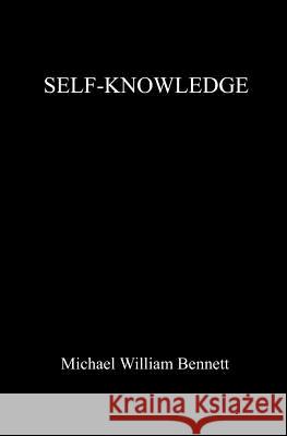 Self-knowledge Bennett, Michael William 9781588988744