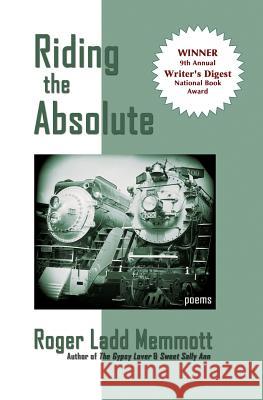 Riding the Absolute Roger Ladd Memmott 9781588989727