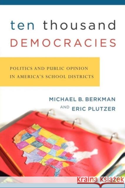 Ten Thousand Democracies Berkman, Michael B. 9781589010765 Georgetown University Press