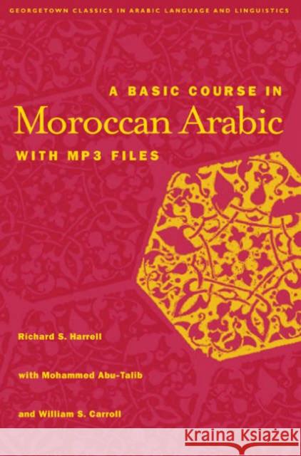 A Basic Course in Moroccan Arabic with MP3 Files [With CD] Harrell, Richard S. 9781589010819