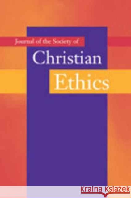 Journal of the Society of Christian Ethics: Fall/Winter 2006, Volume 26, No. 2 Iozzio, Mary Jo 9781589010994