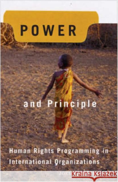 Power and Principle: Human Rights Programming in International Organizations Oestreich, Joel E. 9781589011595 Georgetown University Press