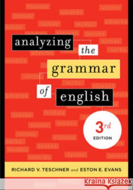 Analyzing the Grammar of English: Third Edition Teschner, Richard V. 9781589011663 Georgetown University Press