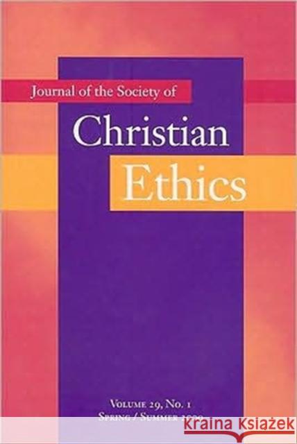 Journal of the Society of Christian Ethics: Spring/Summer 2009, Volume 29, No. 1 Iozzio, Mary Jo 9781589012707 Georgetown University Press