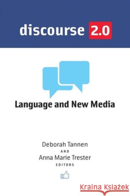 Discourse 2.0: Language and New Media Tannen, Deborah 9781589019546