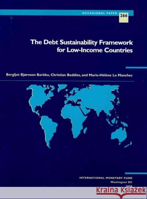 Debt Sustainability Framework for Low-Income Countries IMF Occasional Paper #266 Barkbu, Bergljot 9781589067929 International Monetary Fund