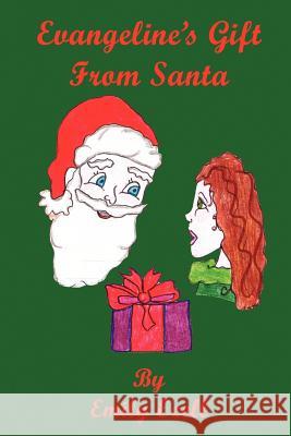 Evangeline's Gift from Santa Emily Ezell 9781589094376 Bookstand Publishing