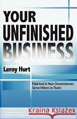 Your Unfinished Business Leroy Hurt 9781589094383