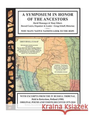 A Symposium in Honor of the Ancestors: Why Many Native Nations Look to the Hopi Johanna I. Jeffery 9781589098565 Bookstand Publishing