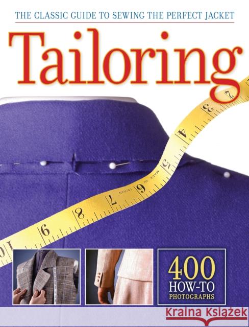 Tailoring: The Classic Guide to Sewing the Perfect Jacket Editors of CPi 9781589236097 Rockport Publishers Inc.