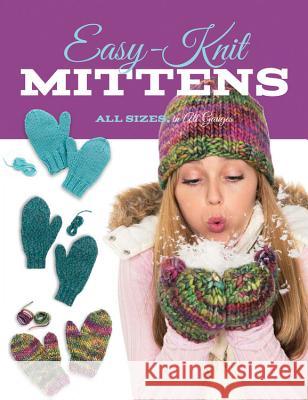 Easy-Knit Mittens Quayside                                 Creative Publishing Lifestyle 9781589238107 Creative Publishing Lifestyle