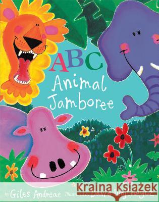 ABC Animal Jamboree Giles Andreae David Wojtowycz 9781589254367 Tiger Tales